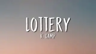 K Camp - Lottery (Lyrics)