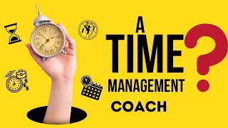 Exclusive Reason Why You Need A Time management Coach - Expert Report