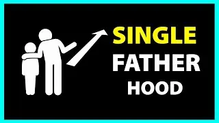 Single Father Is Not Noble   It's War