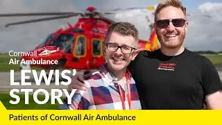 Patients of Cornwall Air Ambulance: Lewis' Story