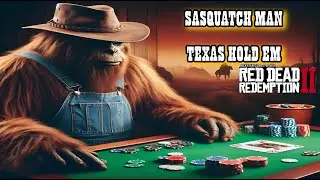 Red Dead Online - Sasquatch Man Texas Hold-Em Game Night part 2