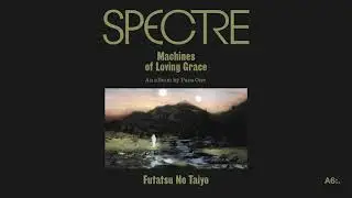 Para One - SPECTRE: Futatsu No Taiyo (Official Audio)