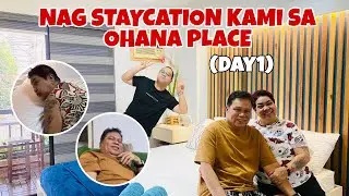NAG STAYCASION KAMI SA OHANA PLACE (day1)