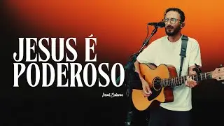 JESUS É PODEROSO - Israel Salazar // Voz e violão