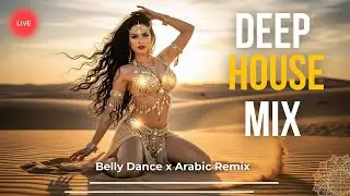 Deep House Mix NEW 2025 | Middle Eastern Deep Groove &bull; Belly Dance Energy & Club Heat 🔥
