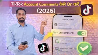 TikTok Account Comments Kaise On Kare (2026) | Enable Comments on TikTok Step by Step | Tech Frack 