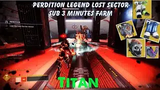 Perdition Legend Lost Sector _Sub 3 Minutes Farm _ Titan