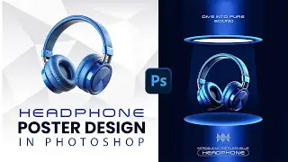 Headphone Poster Design in Photoshop | Amazing Ad Banner Quick Tutorial
