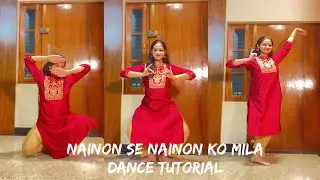 Bharatanatyam Dance Tutorial | Nainon Se Nainon Ko Mila Song