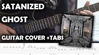 Ghost 'Satanized' - Guitar Cover (Tutorial + TABS) NEW SONG!