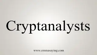 How To Say Cryptanalysts