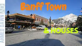Banff Town & Residential Houses Winter Tour | Amazing Canadian Rockies Banff Day Trip