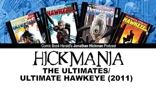 HickMania #3: Ultimates & Ultimate Hawkeye (Marvel Ultimate Universe!)