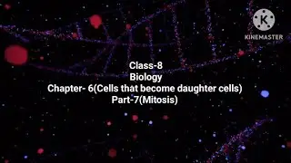 Class-8#Biology#Chapter-6#Part-7(Mitosis)