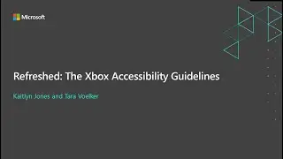 Refreshed: The Xbox Accessibility Guidelines