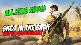 Sniper Elite 3 - A Shot in the Dark Trophy/Achievement Guide (ALL LONG SHOT LOCATIONS & KILLS)
