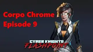 Time for a Prison Break | Cyber Knights: Flashpoint Corpo Chrome #9