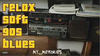 My Memories 90s Blues