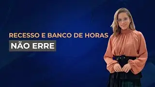 Recesso e banco de horas
