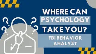 Careers in Psychology: FBI Behavior Analyst