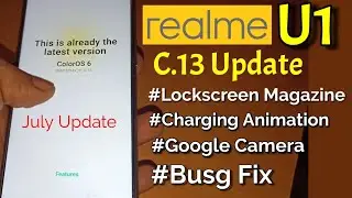 Realme U1 ColorOS 6 C.13 update | Realme U1 ColorOS 6  A.13 Update