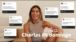 CHARLAS DE DOMINGO (q&a) 🤩 ME VEO CASADA? MEJORES AMIGAS INFLUS? COMIDA FAVORITA?