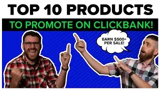 Top 10 ClickBank Offers and Products to Promote: August 2021 - ClickBank Success