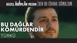 Bu Dağlar Kömürdendir - Enes Yolcu | Ben Bu Cihana Sığmazam Türküleri | 3.Bölüm Özel Klip | BBCS
