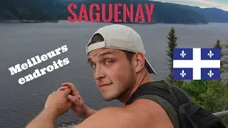 Meilleurs endroits Saguenay | Vlog 1