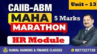 Module-B Unit- 13 HR Module by kamal sir || 07 July at 07:00 AM