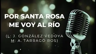 Karaoke - Por Santa Rosa me voy al río
