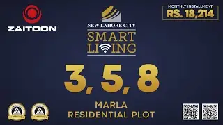 Zaitoon offers you 3, 5, and 8 Marla residential plots at Smart Living - New Lahore City
