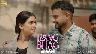 RANG BHAG | Ratti PB31 (Official Music Video) | Latest Punjabi Song 2025 | The Godfather Media