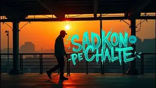 Sadkon Pe Chalte: Delhi Street Rap Anthem 2025 | Hindi Hip-Hop Under Metro Tracks
