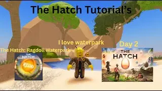 How to get The Hatch: Ragdoll Waterpark - The Hatch Event