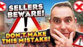 Selling Your Home |  Avoid This Mistake!