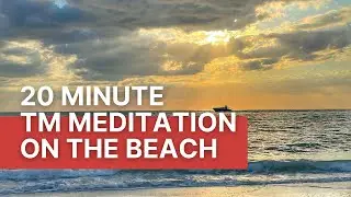 20 Minute Full TM Meditation with Waves, Sunset, Naples Beach, Florida