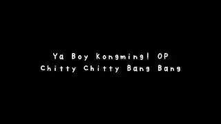 Ya Boy Kongming! OP - Chitty Chitty Bang Bang but it's dangdut version | ft. @rexanoer
