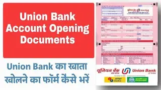 Union Bank Account Opening Documents | What documents are required to open an account in Union Bank?