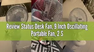 Review Status Desk Fan, 9 Inch Oscillating Portable Fan, 2 Speed Adjustable, White, (S9DESKFAN1PKB)