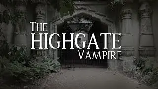 The Highgate Vampire - KuriaTV
