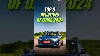 Top 3 negatives of maruti suzuki dzire 2024 #shorts #shortsfeed