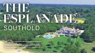 Southold - The Esplanade | Long Island Luxury Real Estate | TheMasterpieceCollection.com