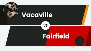 Recap  Vacaville  vs  Fairfield  2022