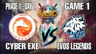 EVOS LEGENDS VS CYBER EXE GAME 1 | MSC 2021