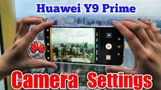 Настройки камеры Huawei Y9 Prime | Все функции и параметры камеры Huawei Y9 Prime