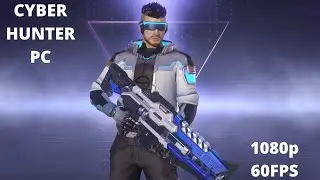 Cyber Hunter android pc gameplay high settings 60fps tutorial