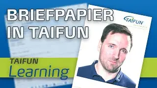 Briefpapier anlegen in TAIFUN &ndash; TAIFUN Learning
