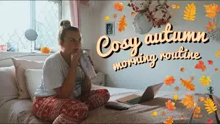 Cosy autumn morning routine 2020