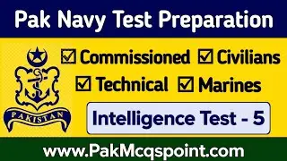 Pakistan Navy Intelligence Test Preparation 2025 | Pak Navy Civilians and Sailors test Preparation